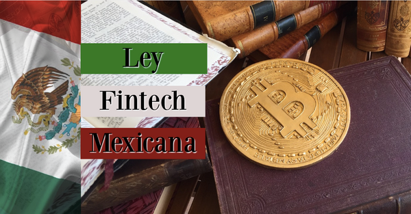 Lo que Tienes que Saber de La Actualización de la Ley Fintech Emitida por Banxico